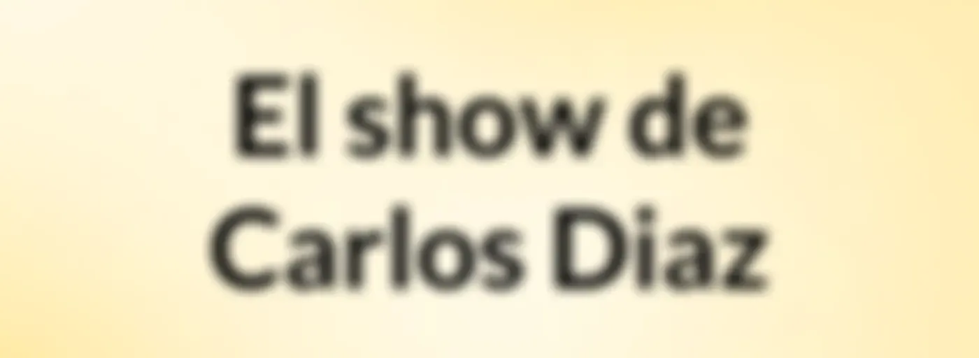 El show de Carlos Diaz