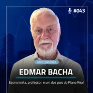 Kafé com Kinea #EP0.43 - O legado do Plano Real está ameaçado? com Edmar Bacha