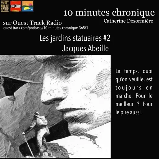 10 minutes chronique - Les jardins statuaires #2