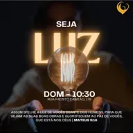 Ep. 2 Série Luz e Sal - A luz que recebemos deve ser vista.