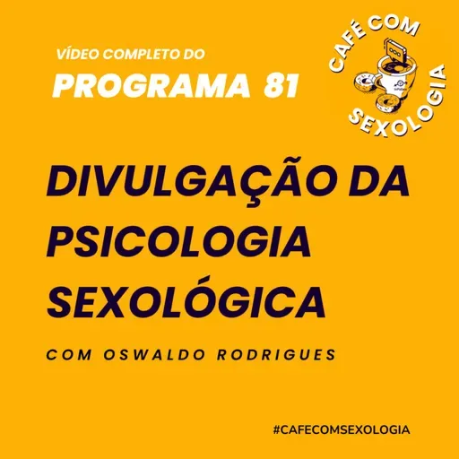 Divulgação da psicologia sexológica - Participação de Luiz Xavier - Vídeo do programa 81