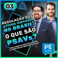 Regulação dos Ativos Virtuais no Brasil: o que são PSAVs? - #03
