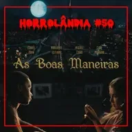Horrolândia 50 | As Boas Maneiras