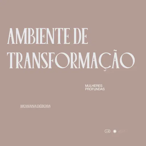 Ambiente de Transformação.
