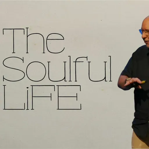 The Soulful Life