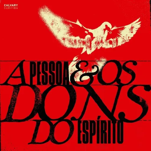 A pessoa e os dons do Espírito ( Lucas 24:49 ) - Calvary Curitiba