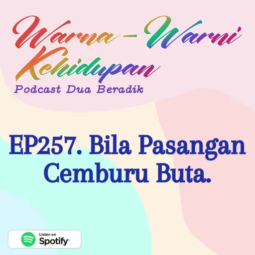 EP257. Bila Pasangan Cemburu Buta.