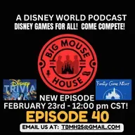 Episode 40 — Disney World Trivia Night: Games, Where Am I? & Would You Rather | The Big Mouse House