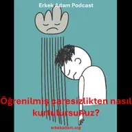 Öğrenilmiş çaresizlikten nasıl kurtulursunuz?