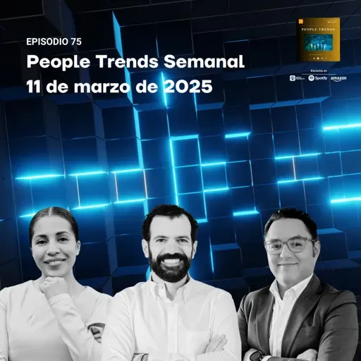 People Trends Semanal 11 de marzo de 2025 E.75