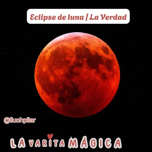 La Varita Mágica "Eclipse lunar/La verdad"