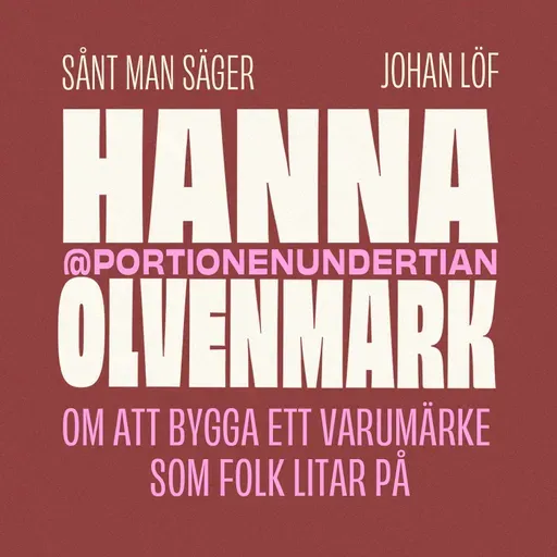 Hanna Olvenmark om att bygga ett varumärke som folk litar på