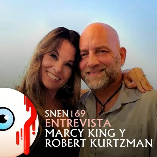 SNEN 169 - Entrevista a Marcy King y Robert Kurtzman