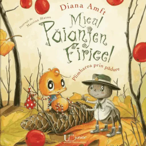 Micul păianjen Firicel. Plimbarea prin pădure, de Diana Amft