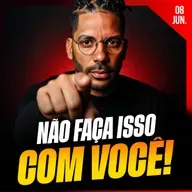 NÃO FAÇA ISSO COM VOCÊ | Ponto de Vista 08/jun