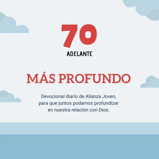 Día 70, Adelante