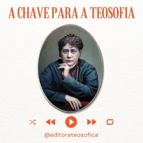 A Chave para A Teosofia + Leituras para Viver Melhor / Editora Teosófica