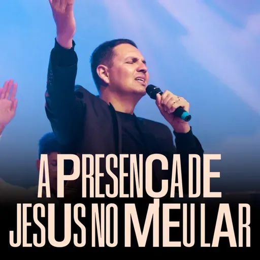 A PRESENÇA DE JESUS NO MEU LAR