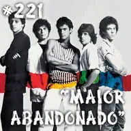 Farelos Musicais #221 - Maior Abandonado (Barão Vermelho)