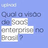 Qual a visao de SaaS enterprise? ( Pergunte ao VC 328)