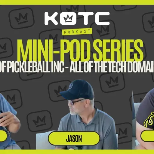 MINI POD SERIES |  JASON - The CTO of Pickleball Inc