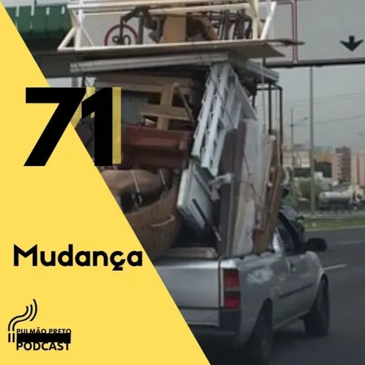 Pulmão Preto #71 - Mudança