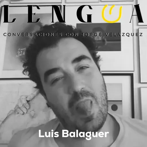 T12. Episodio 8: Luis Balaguer.