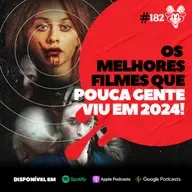 #182 OS MELHORES FILMES QUE POUCA GENTE VIU EM 2024!