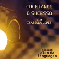 CoCriando o Sucesso - com Isabella Lopes