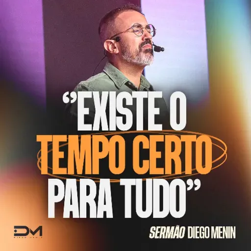 EXISTE O TEMPO CERTO PARA TUDO