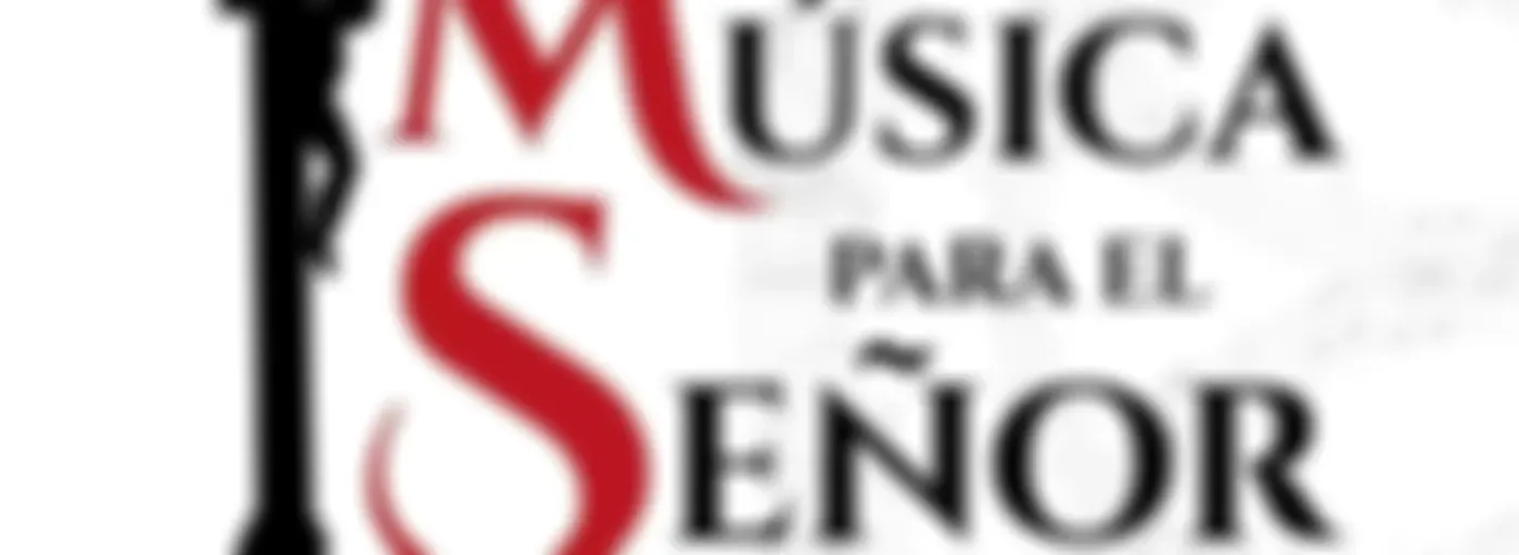 LA MUSICA PARA EL SEÑOR