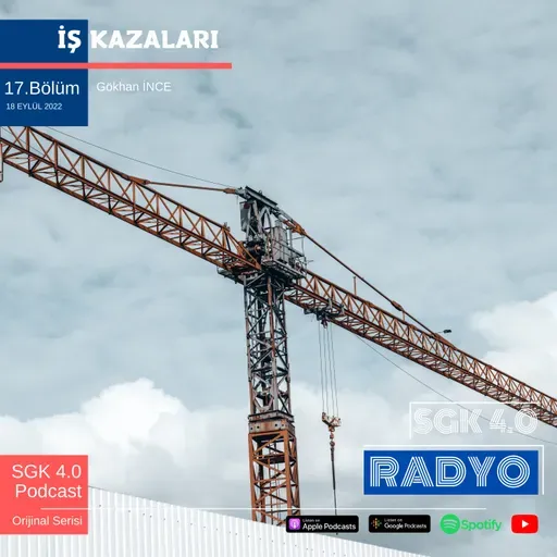 İŞ KAZALARI PROGRAMI 17. BÖLÜM | GÖKHAN İNCE-İŞ VE SOSYAL GÜVENLİK UZMANI