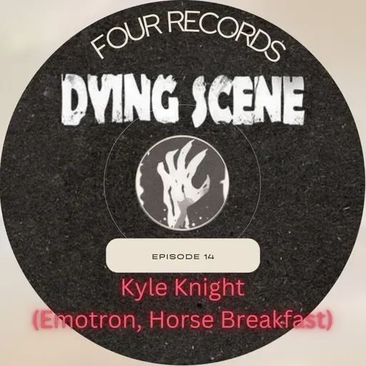 Episode 14 - Kyle Knight (Emotron, Horse Breakfast)