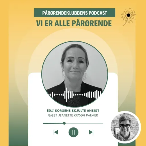 80# Jeanette Krog Palmer om usynlig sorg