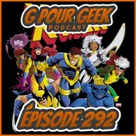 G Pour Geek Épisode 292 - X-Men '97, Mortal Kombat 2, Vox Machina et plus!