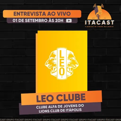 🎙️ LEO Clube ( Clube Alfa de Jovens do Lions Club de Itápolis ) - #233