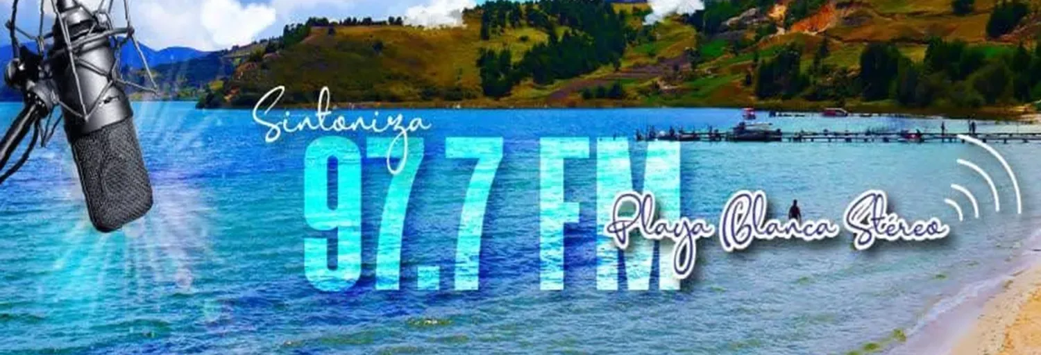 Playa Blanca Stereo 97.7 FM