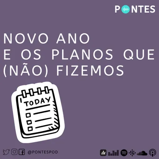 Novo Ano e Os Planos Que (Não) Fizemos