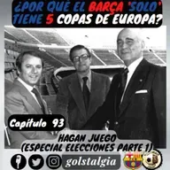 Cap.93: Hagan juego (Especial elecciones 1978 parte 1) / ¿Por qué el Barça 'solo' tiene 5 copas de Europa?