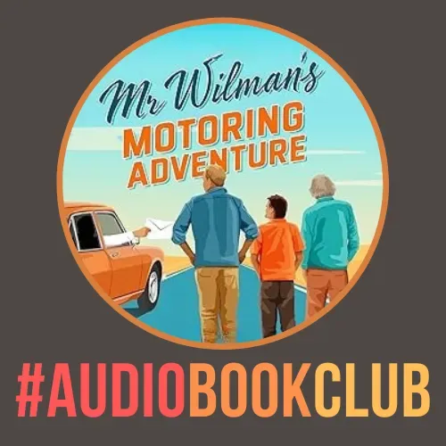 'Mr Wilman's Motoring Adventure' By Andy Wilman
