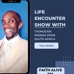 LIFE ENCOUNTER SHOW WITH THOKOZANI NDINISA 