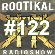 Rootikal Radioshow #122 - 28th July 2025