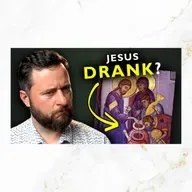 #272 If Jesus Drank Wine, Why Don’t Some Christians?