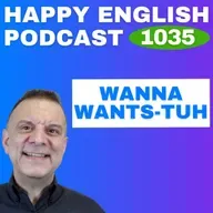 1035 - WANNA WANTS-TUH Speak Naturally in a Minute