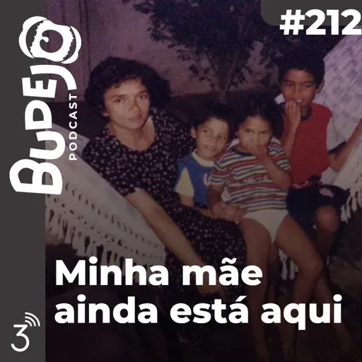 REPRISE - #212. Minha mãe ainda está aqui