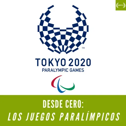 Desde Cero: Los Juegos Paralímpicos