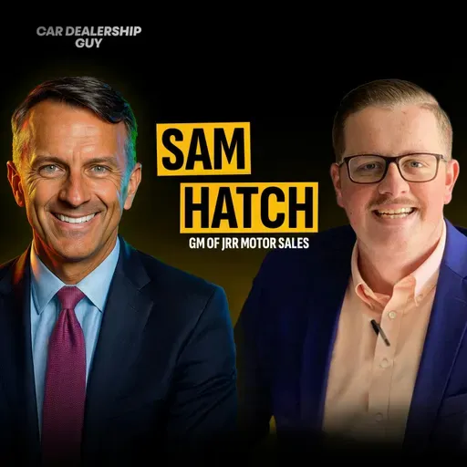 “We’re Buying Deeper!” How AI-Powered Sourcing Is Solving Used Car Acquisition (+ Scaling Secrets) | Sam Hatch, General Manager at JRR Motor Sales