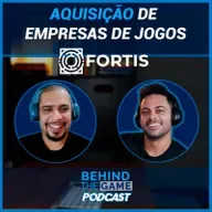 Aquisição de empresas de jogos: a compra da Oktagon pela Fortis - Behind The Game Podcast #57