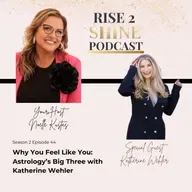 S2 Ep. 44 | Why You Feel Like You: Astrology’s Big Three with Katherine Wehler