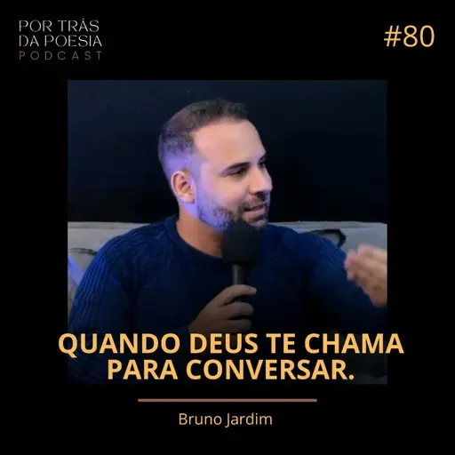 Bruno Jardim | Quando Deus te chama para conversar.